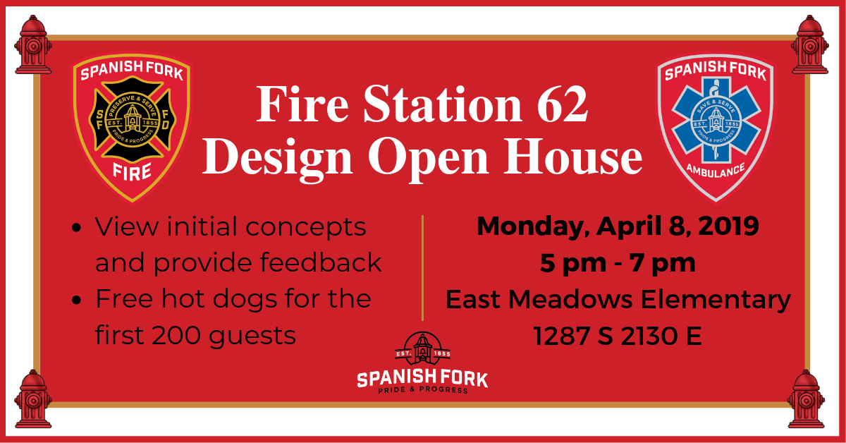 Fire Station Design Open House. Monday, April 8, 2019. 5-7 pm at East Meadows Elementary (1287 S 2130 E). View initial concepts and provide feedback. Free hot dogs for the first 200 guests.